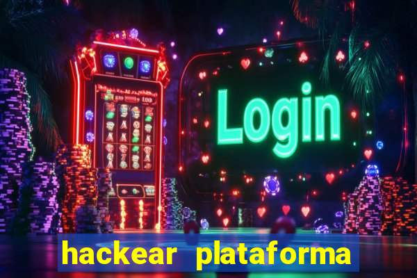 hackear plataforma de jogos